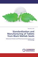 Standardization and Manufacturing of Tablets from Black Mahlab Seeds