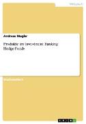Produkte im Investment Banking: Hedge-Fonds