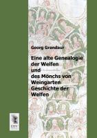 Eine alte Genealogie der Welfen und des Mönchs von Weingarten Geschichte der Welfen
