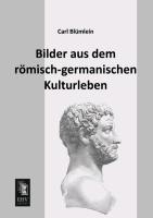 Bilder aus dem römisch-germanischen Kulturleben