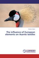 The influence of European elements on Asante textiles