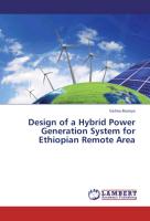 Design of a Hybrid Power Generation System for Ethiopian Remote Area