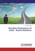 The New Dimensions of India - Russia Relations