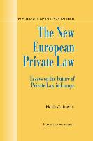 The New European Private Law, Essays on the Future of Private Law