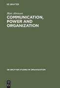 Communication, Power and Organization