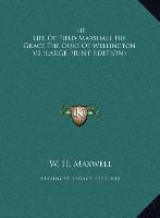 The Life Of Field Marshall His Grace The Duke Of Wellington V2 (LARGE PRINT EDITION)