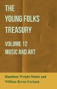 The Young Folks Treasury - Volume 12 - Music and Art