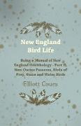 New England Bird Life - Being a Manual of New England Ornithology - Part II. Non-Oscine Passeres, Birds of Prey, Game and Water Birds