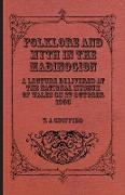 Folklore and Myth in the Mabinogion - A Lecture Delivered at the National Museum of Wales on 27 October 1950