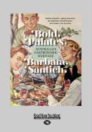 Bold Palates: Australia's Gastronomic Heritage (Large Print 16pt)