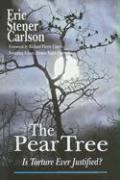 The Pear Tree: Is Torture Ever Justified