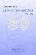 Choctaws in a Revolutionary Age, 1750-1830