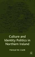 Culture and Identity Politics in Northern Ireland