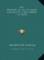 The Differential and Integral Calculus V1 (LARGE PRINT EDITION)