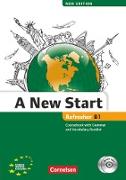 A New Start - New edition, Englisch für Wiedereinsteiger, B1: Refresher, Kursbuch mit Audio CD, Grammatik- und Vokabelheft