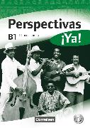 Perspectivas ¡Ya!, Spanisch für Erwachsene, Aktuelle Ausgabe, B1, Libro del profesor mit Toolbox-CD-ROM