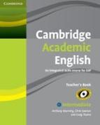 Cambridge Academic English B1+ Intermediate Teacher's Book: An Integrated Skills Course for Eap