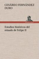 Estudios históricos del reinado de Felipe II