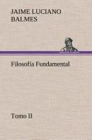 Filosofía Fundamental, Tomo II
