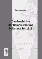 Die Geschichte der Kolonialisierung Palästinas bis 1919