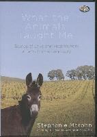 What the Animals Taught Me: Stories of Love and Healing from a Farm Animal Sanctuary