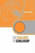 The Challenge to Scholarship