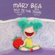 Mary Bea Says Why Is for Yoga