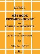 Méthode Edwards-Hovey Pour Cornet Ou Trumpette [method for Cornet or Trumpet], Bk 1: Edwards-Hovey Method for Cornet or Trumpet, Book 1 (French Langua