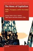 The Havoc of Capitalism: Publics, Pedagogies and Environmental Crisis