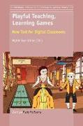 Playful Teaching, Learning Games: New Tool for Digital Classrooms