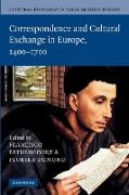 Cultural Exchange in Early Modern Europe. Volume 3, Correspondence and Cultural Exchange in Europe, 1400-1700