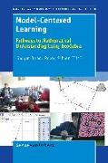 Model-Centered Learning: Pathways to Mathematical Understanding Using Geogebra