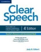 Clear Speech Teacher's Resource and Assessment Book: Pronunciation and Listening Comprehension in North American English