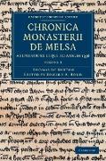 Chronica Monasterii de Melsa, a Fundatione Usque Ad Annum 1396 - Volume 1