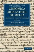 Chronica Monasterii de Melsa, a Fundatione Usque Ad Annum 1396 - Volume 2