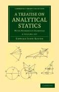 A Treatise on Analytical Statics 2 Volume Set: With Numerous Examples
