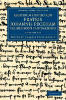 Registrum Epistolarum Fratris Johannis Peckham, Archiepiscopi Cantuariensis 3 Volume Set