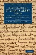 Chartularies of St Mary's Abbey, Dublin - Volume 1