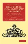Philo Und Die Alexandrinische Theosophie - Volume 1