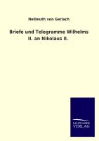 Briefe und Telegramme Wilhelms II. an Nikolaus II
