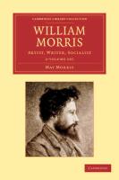William Morris 2 Volume Set: Artist, Writer, Socialist