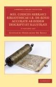 Mss. Codices Hebraici Bibliothecae I. B. De-Rossi Accurate AB Eodem Descripti Et Illustrati 3 Volume Set