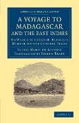 A Voyage to Madagascar, and the East Indies