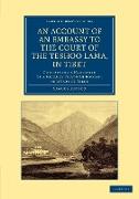 An Account of an Embassy to the Court of the Teshoo Lama, in Tibet