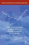 The Discourses and Politics of Migration in Europe