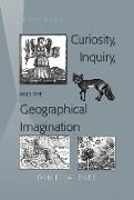 Curiosity, Inquiry, and the Geographical Imagination