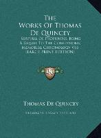 The Works Of Thomas De Quincey