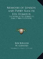 Memoirs of Jonson and Every Man in His Humour