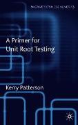 A Primer for Unit Root Testing