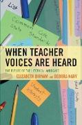 WHEN TEACHER VOICES ARE HEARD